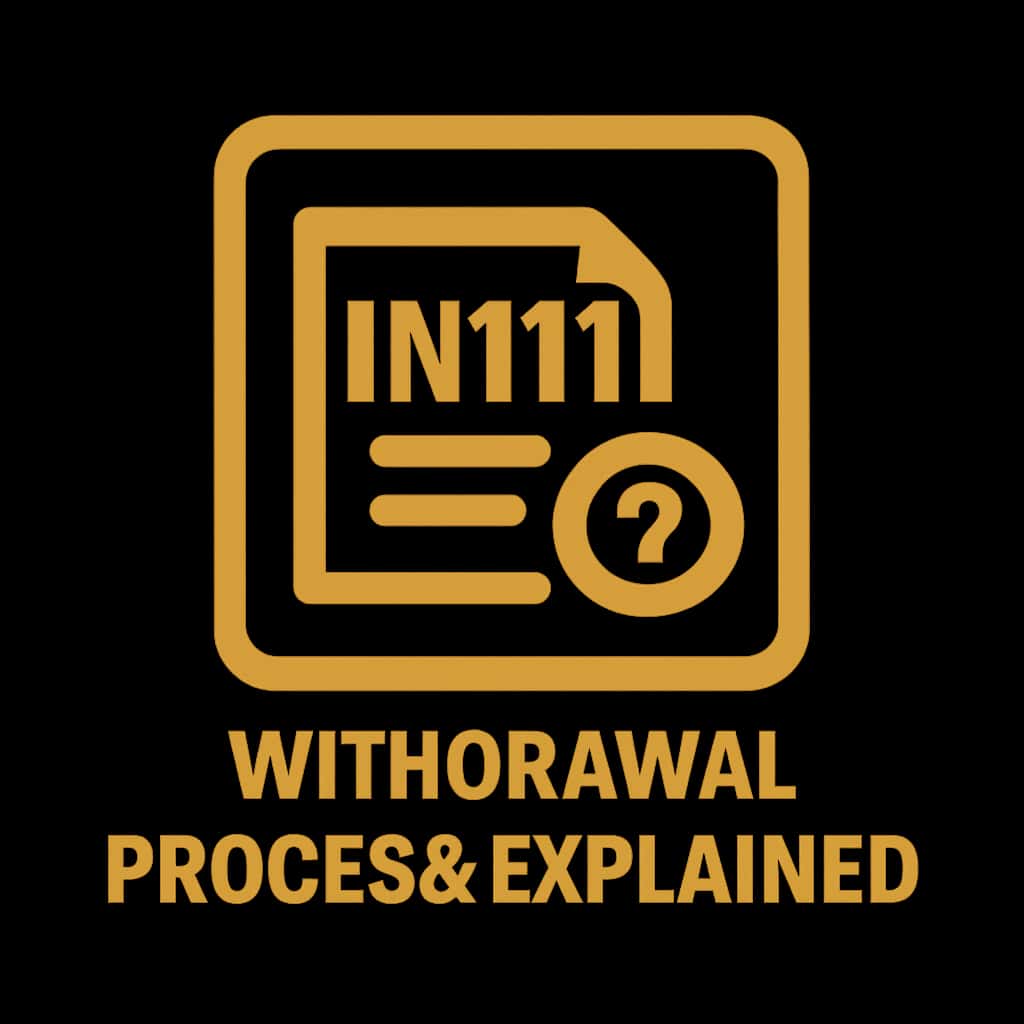 A badge representing the IN111 withdrawal process guide with the text IN111.